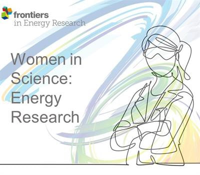 Cover image for research topic "Women in Science: Energy Research"