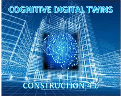 Cover image for research topic "Cognitive Digital Twins for Facilitating Construction 4.0: Challenges and Opportunities for Implementation"