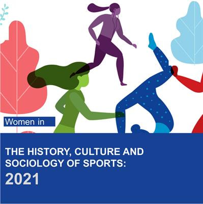 Cover image for research topic "Women in The History, Culture and Sociology of Sports: 2021"