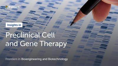 Cover image for research topic "Insights in Preclinical Cell and Gene Therapy 2021: Novel Developments, Current Challenges, and Future Perspectives"