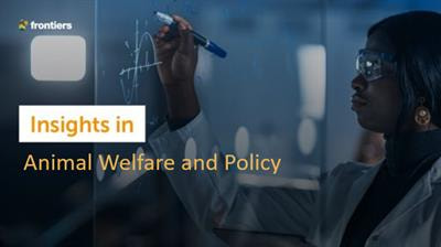 Cover image for research topic "Insights in Animal Welfare and Policy: 2021"