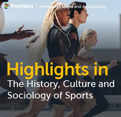 Cover image for research topic "Highlights in The History, Culture and Sociology of Sports: 2021/22"