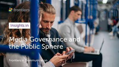 Cover image for research topic "Insights in Media Governance and the Public Sphere: 2022"