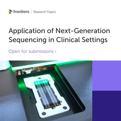 Cover image for research topic "Application of Next-Generation Sequencing in Clinical Settings"