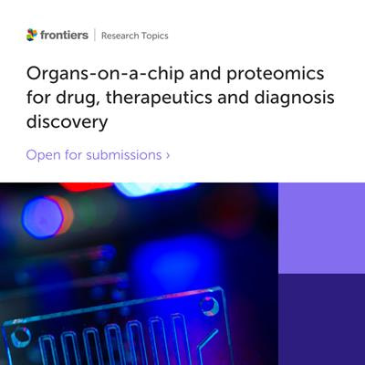 Cover image for research topic "Organs-on-a-chip and proteomics for drug, therapeutics, and diagnosis discovery"