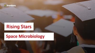 Cover image for research topic "Rising Stars in Space Microbiology: 2022"