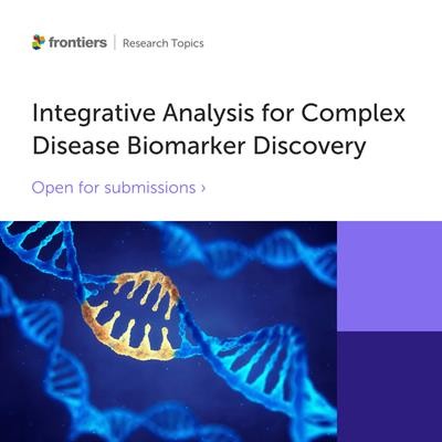 Cover image for research topic "Integrative Analysis for Complex Disease Biomarker Discovery"
