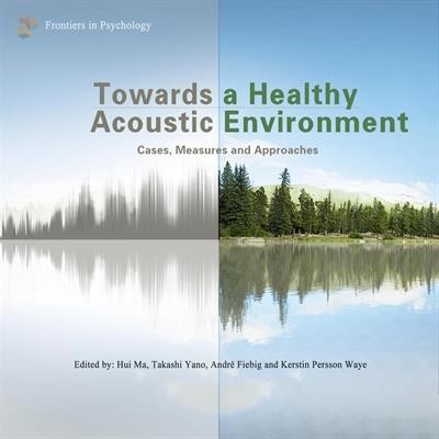 Cover image for research topic "Towards a Healthy Acoustic Environment, the Cases, Measures, and Approaches"