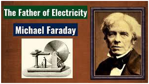 Figure 1 - Michael Faraday was a British scientist and is considered the father of the theory of electricity.