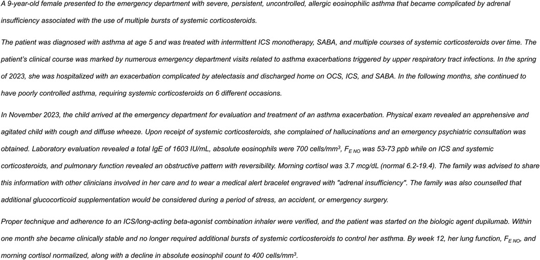 Text detailing the medical history of a 9-year-old girl with severe allergic eosinophilic asthma complicated by adrenal insufficiency. It describes her treatment journey, including multiple courses of systemic corticosteroids, emergency visits, lab results, and eventual stabilization with proper inhaler techniques and the biologic agent dupilumab. The text includes specific medical values and instructions provided to the family.