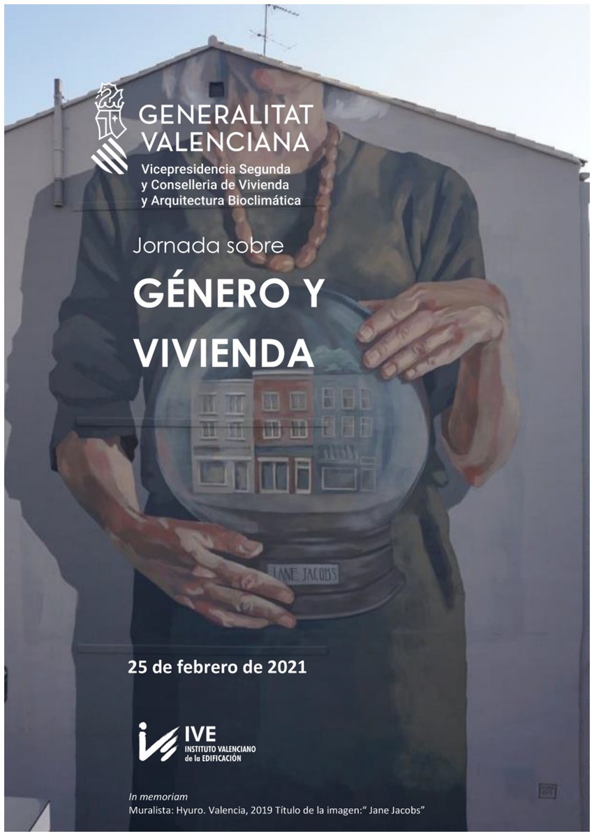 Poster announcing a conference. It shows a urban art mural on a building depicting hands holding a snow globe with buildings inside. Text includes “Generalitat Valenciana,” “Jornada sobre Género y Vivienda,” and the date “25 de febrero de 2021.” Acknowledgment to Hyuro, Valencia, 2019, and titled “Jane Jacobs” at the bottom.