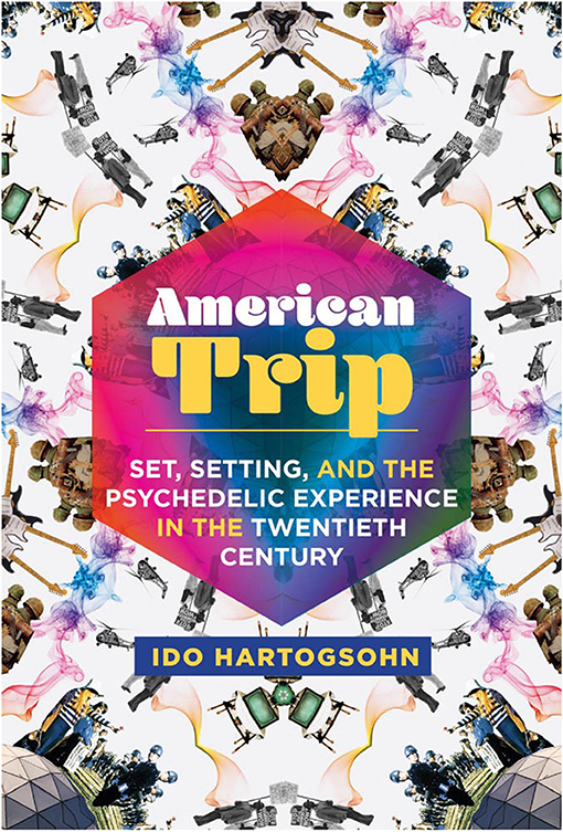 The Paradox of Set and Setting in the American Psychedelic Experience -  Chacruna